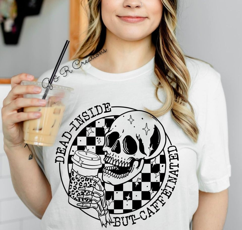 Dead Inside But Caffeinated